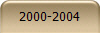 2000-2004